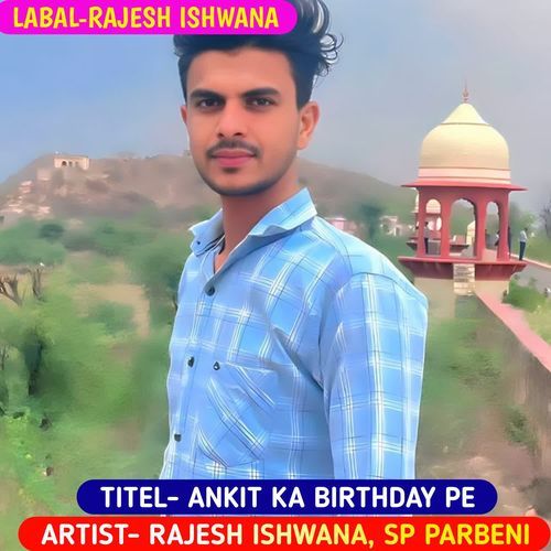 ANKIT KA BIRTHDAY PE