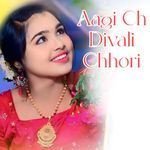 Aagi Ch Divali Chhori
