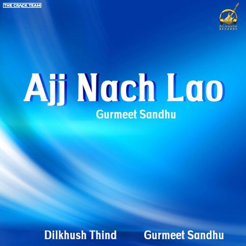 Ajj Nach Lao