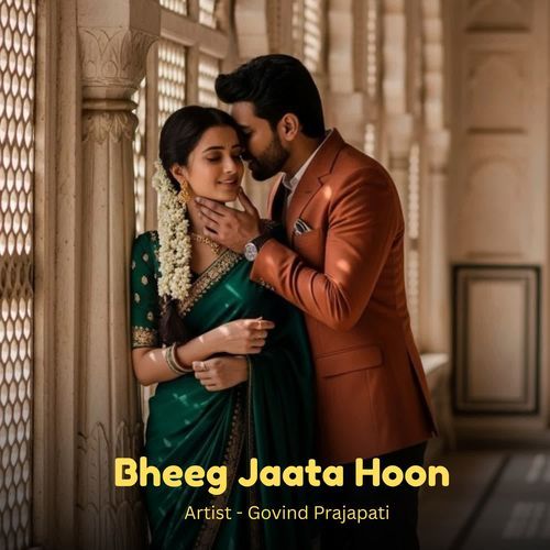 Bheeg Jaata Hoon