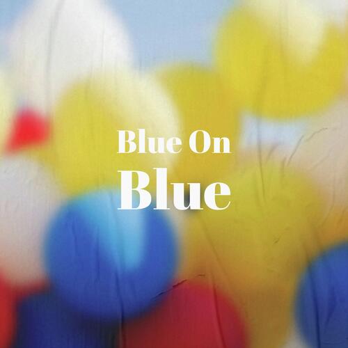 Blue On Blue
