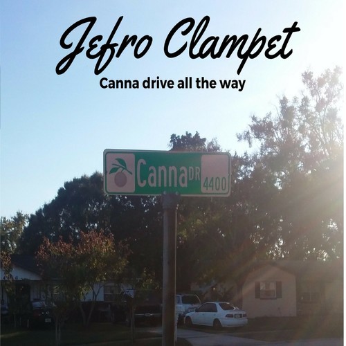 Canna Drive All the Way