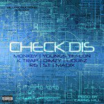 Check Dis (feat. St, Youngs Teflon, K Trap, Monkey, Liquez & Madix)