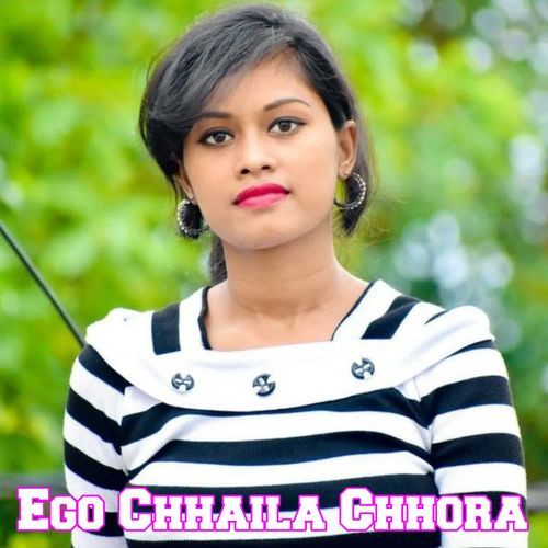 Ego Chhaila Chhora