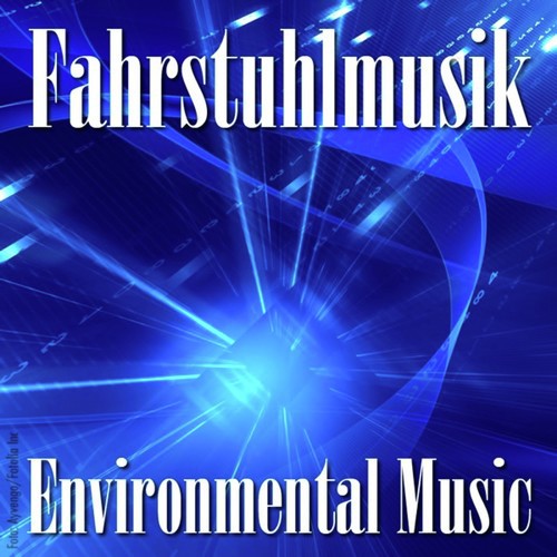 Fahrstuhlmusik - Environmental Music