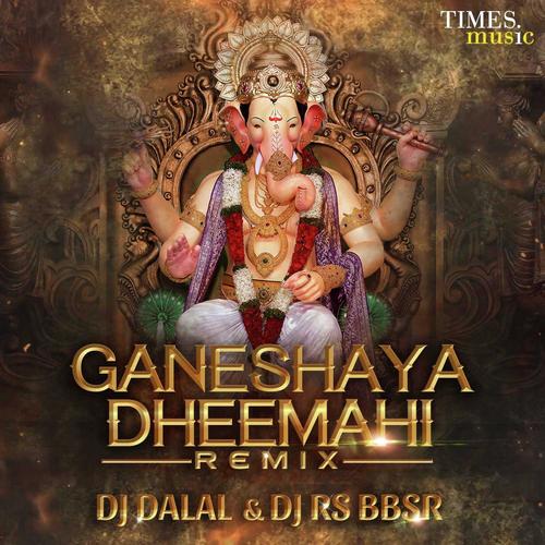 Ganeshaya Dheemahi Remix By DJ Dalal & DJ RS BBSR