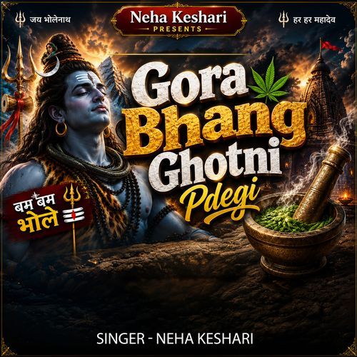 Gora Bhang Ghotni Padegi