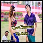 Gori Chomase Ko Time