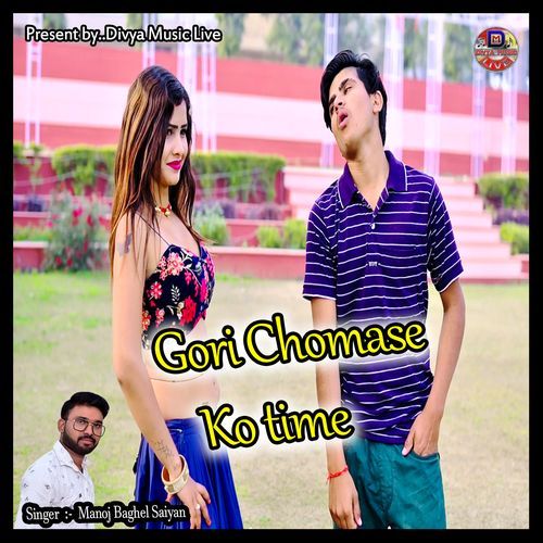 Gori Chomase Ko Time