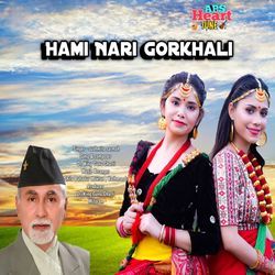 Hami Nari Gorkhali-PjIaei5bY1c