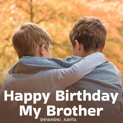 Happy Birthday My Brother