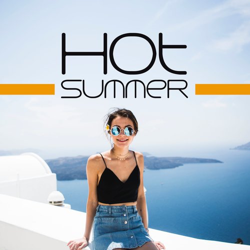 Hot Summer – Island Lounge, Chill Out 2017, Relax, Bora Bora Beach, Chillout Hits