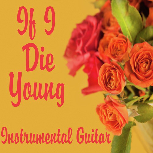 Instrumental Guitar: If I Die Young_poster_image