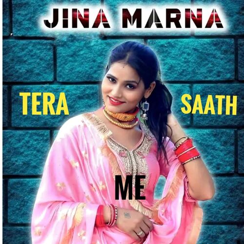 Jina Marna Tera Saath Me