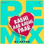 Kabhi Aar Kabhi Paar - Remix