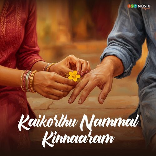 Kaikorthu Nammal Kinnaaram