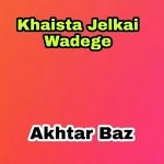 Khaista Jelkai Wadege