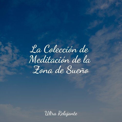 La Colección de Meditación de la Zona de Sueño