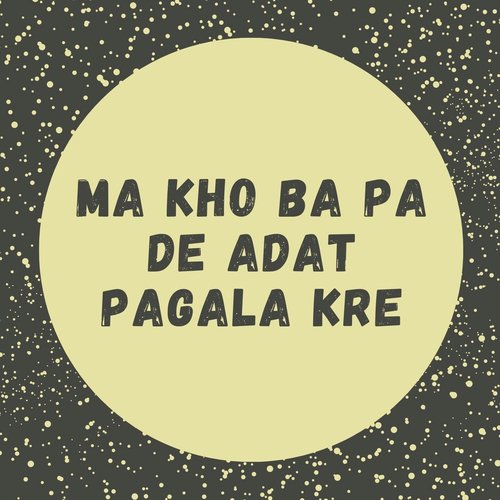 Ma Kho Ba Pa De Adat Pagala Kre