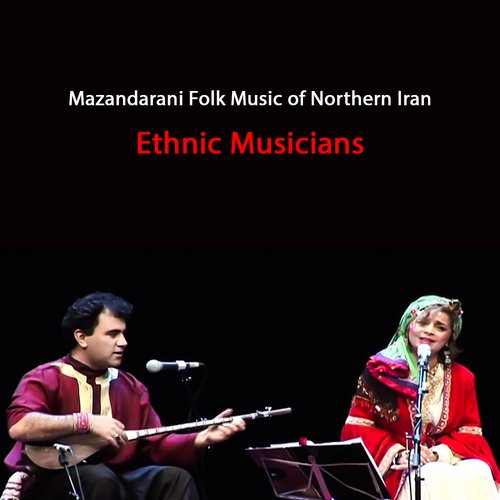 Mazandarani Folk Music of Northern Iran (Live Performance - Sima Bina) cover art