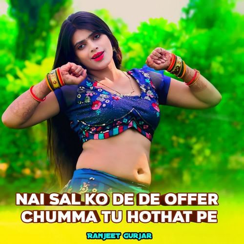 Nai Sal Ko De De Offer Chumma Tu Hothat Pe