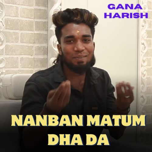 Nanban Matum Dha Da