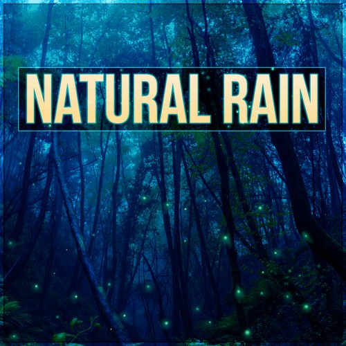 Natural Rain -  Calm Relaxing Nature Sounds, Summer Rain, Water Sound, Music for Sleep, Massage, Tai Chi, Meditation, Serenity Music to Reduce Anxiety