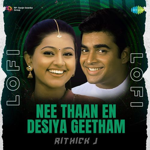 Nee Thaan En Desiya Geetham - Lofi