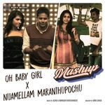 Oh Baby Girl X Nijamellam Maranthupochu