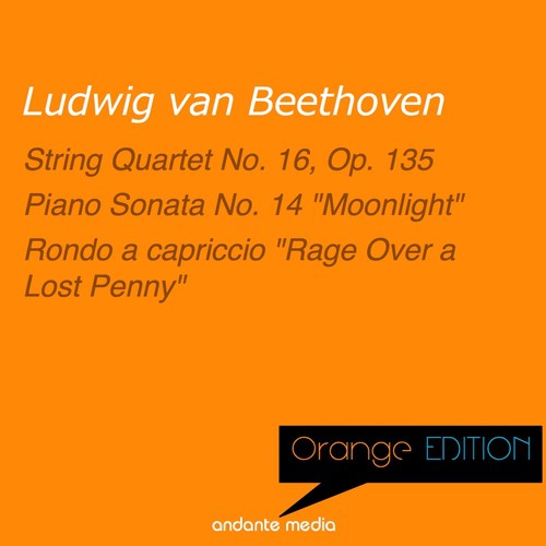 Orange Edition - Beethoven: String Quartet No. 16, Op. 135 & Piano Sonata No. 14, Op. 27