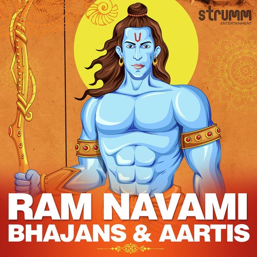 Ram Navami - Bhajans & Aartis