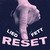 Reset