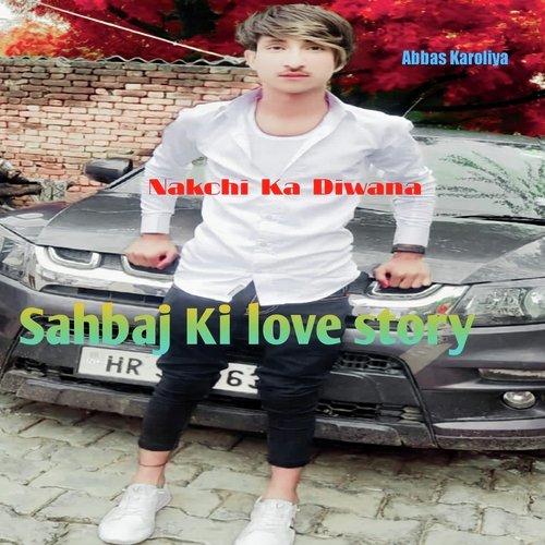 Sahbaj Ki love story (Mewati song)