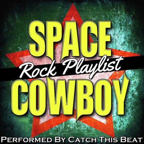 Space Cowboy: Rock Playlist