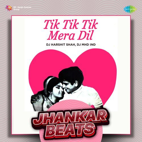Tik Tik Tik Mera Dil - Jhankar Beats