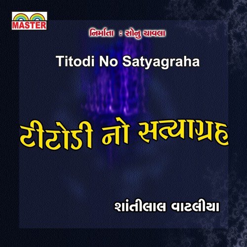 Titodi No Satyagraha, Pt. 1