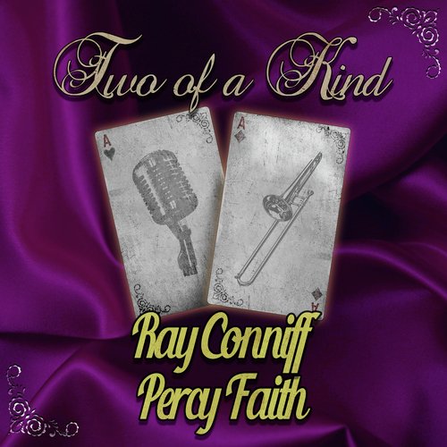 Two of a Kind: Ray Conniff & Percy Faith