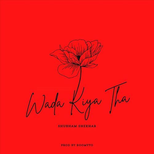 Wada Kiya Tha (feat. Roomyto)