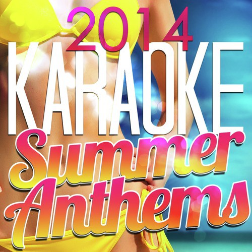 2014 Karaoke Summer Anthems