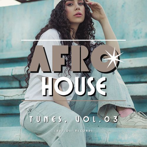 Afro House Tunes, Vol.03
