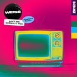 Ain't Me Without You (Westend Remix)