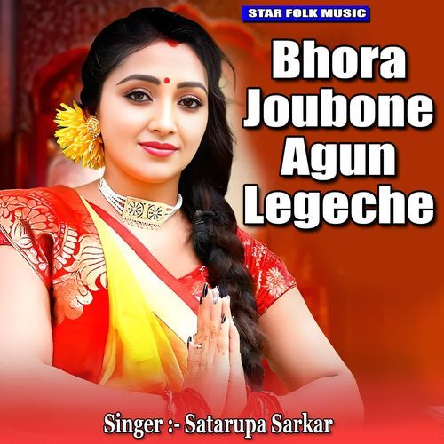 Bhora Joubone Agun Legeche