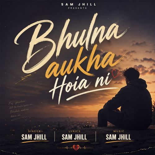 Bhulna Aukha Hoia Ni
