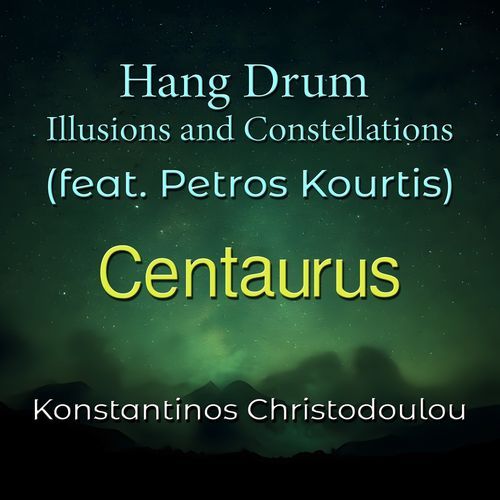 Centaurus Hang Drum Illusions and Constellations cover art