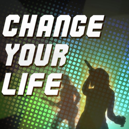Change Your Life (A Tribute to Little Mix)