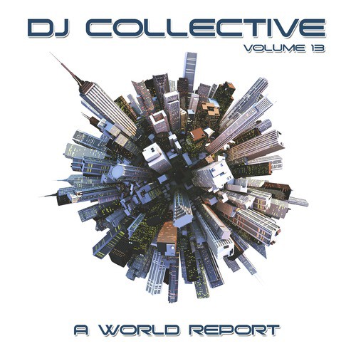 DJ Collective: A World Report, Vol. 13