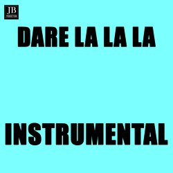 Dare La La La
