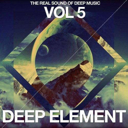 Deep Element, Vol. 5 (The Real Sound of Deep Music)