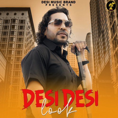 Desi Desi Look (feat.Satveer Mudai)