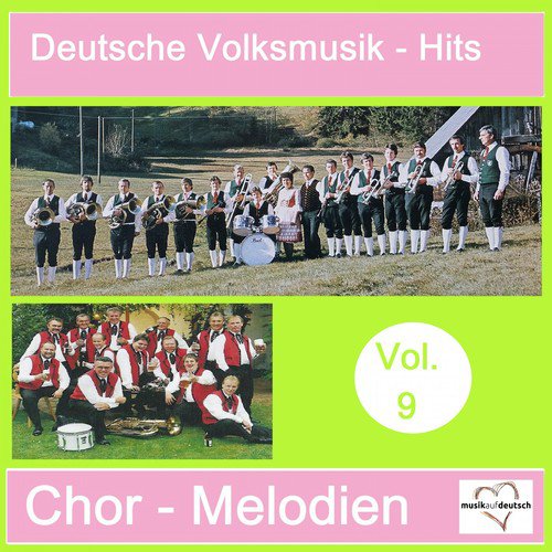 Deutsche Volksmusik-Hits: Chor-Melodien, Vol. 9